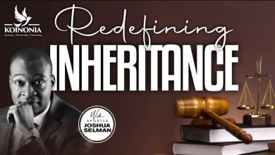 Redefining Inheritance - Apostle Joshua Selman