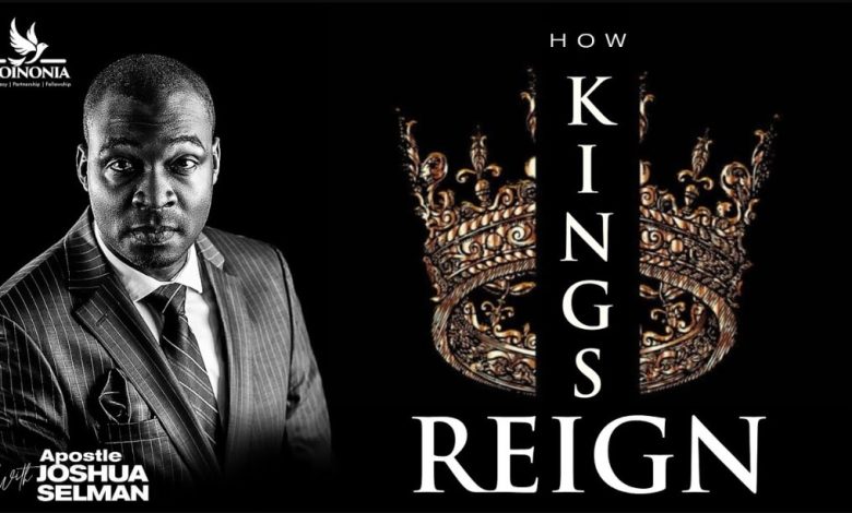 How Kings Reign - Apostle Joshua Selman